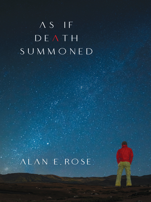 Title details for As If Death Summoned by Alan E. Rose - Available